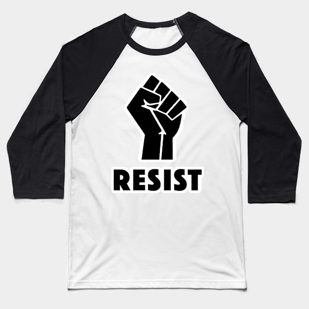 Resist / Black Power Fist Baseball T-Shirt by DankFutura